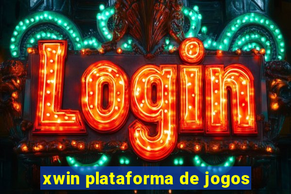 xwin plataforma de jogos